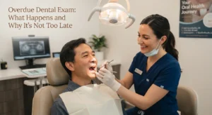 overdue dental exam